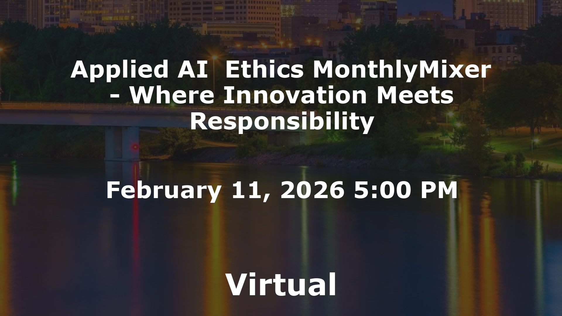 Applied AI  Ethics MonthlyMixer - Where Innovation Meets Responsibility event image